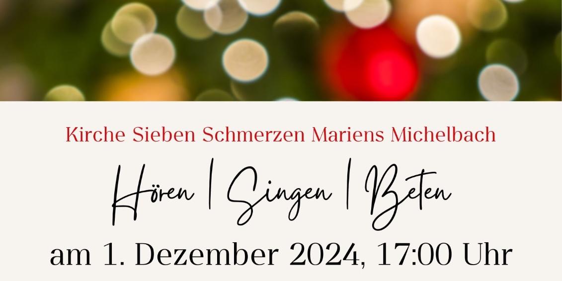 Hören - Singen - Beten - Abendlob im Advent, gestaltet von Maria Gerdung, Gabi Fröhlich und Stephanus-Ensemble