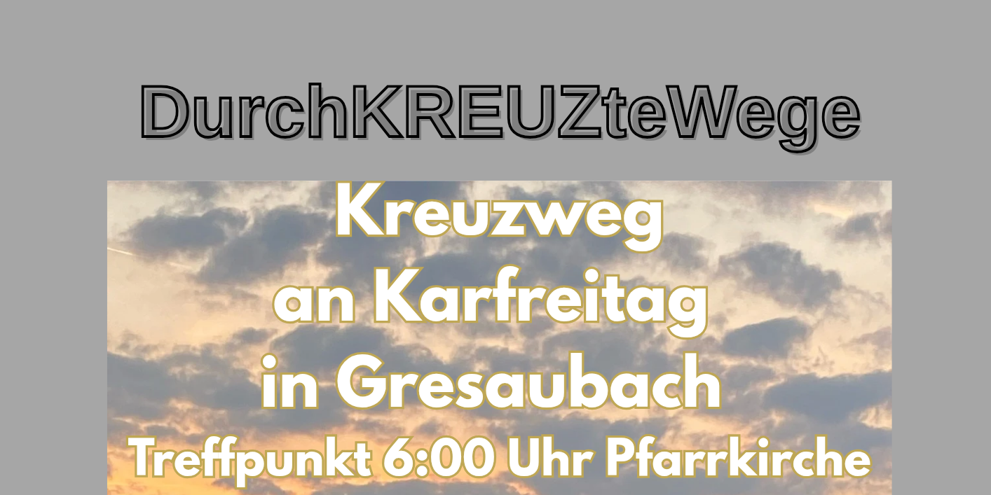 Kreuzweg Karfreitag in Gresaubach